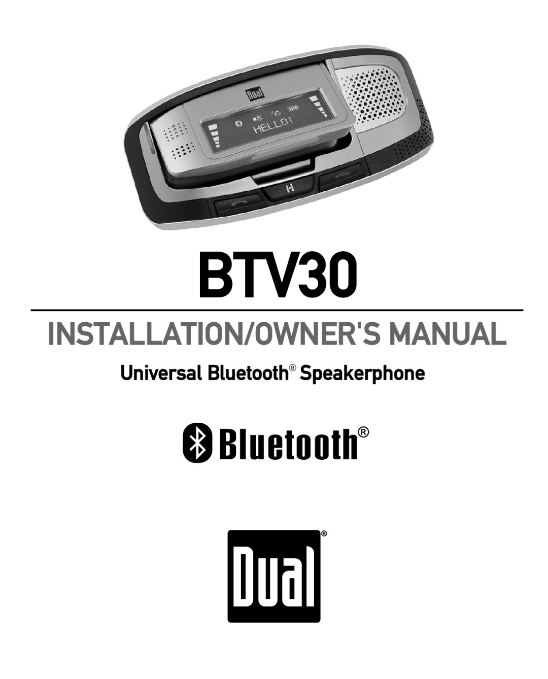 Dual BTV30 owner manual Universal Bluetooth Speakerphone, Installation/Owners Manual 